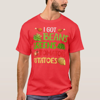 T-shirt J'Ai Des Haricots Grandes Pommes De Terre Tomates 