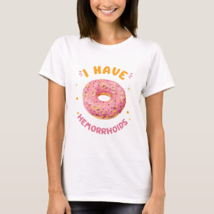 T-shirt J'ai des hémorroïdes
