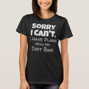 T-shirt J'Ai Des Plans Avec Mon Dirt Vélo Cadeau