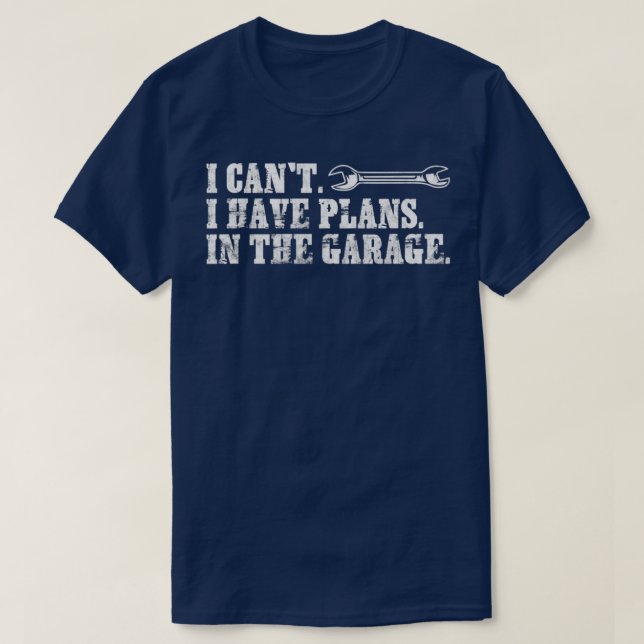T-shirt J'Ai Des Plans Avec Mon Garage Amusant Mécanique C (Design devant)