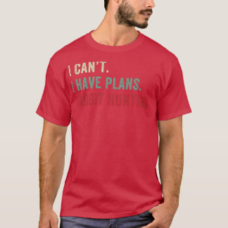 T-shirt J'Ai Des Plans Chasse De Lapin Drôle Chasseur De L