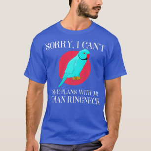 T-shirt J'Ai Des Plans Pet Parrot Amer Indian Ringneck