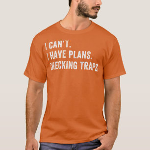 T-shirt J'Ai Des Plans Pour Vérifier Les Pièges À Piège À