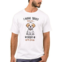 T-shirt J'ai des problèmes de confiance sauf avec
