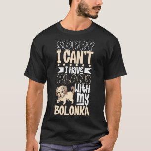 T-shirt J'ai des projets avec mon Bolonka Zwetna