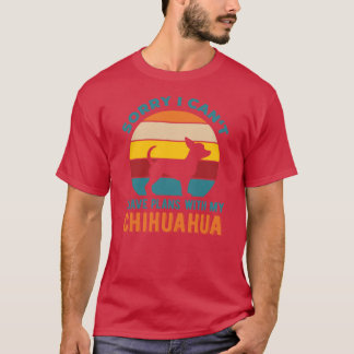 T-shirt J'ai des projets avec mon Chihuahua drôle ami fami