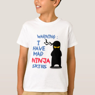 T-shirt J'ai des qualifications folles de Ninja
