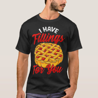 T-shirt J'ai des Remplissages Pour Vous Tarte aux Cerises 