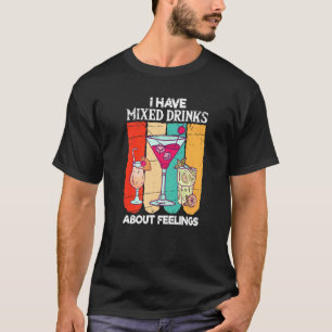 T-shirt J'Ai Des Sentiments Mixtes Sur Les Boissons Barten