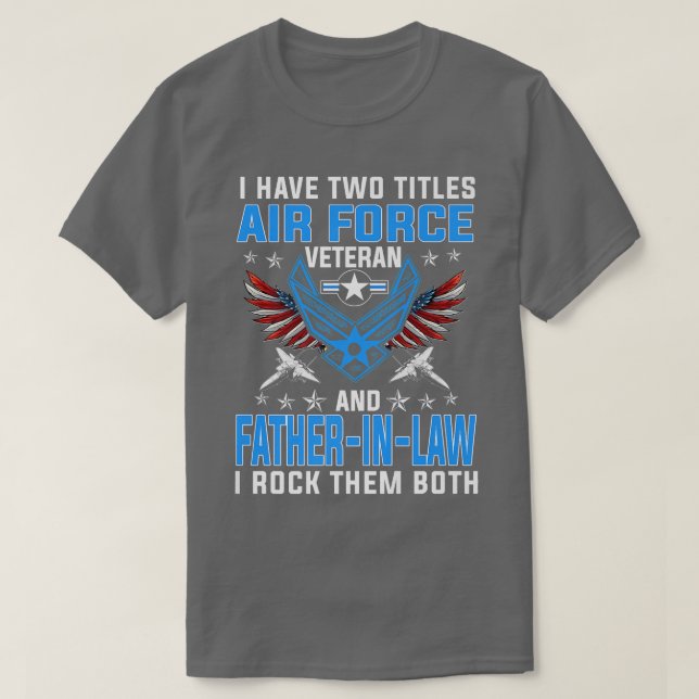 T-shirt J'Ai Deux Titres Anciens Combattants De La Force A (Design devant)