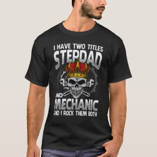 T-shirt J'ai Deux Titres Beau-père Et Mécanicien Et Je Les
