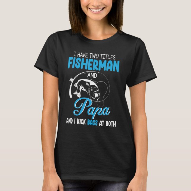 T-shirt J'Ai Deux Titres Fisherman & Papa Et I Rock Bas (Devant)