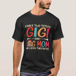 T-shirt J'Ai Deux Titres Gigi Et Pomeranian Chien Maman Fu