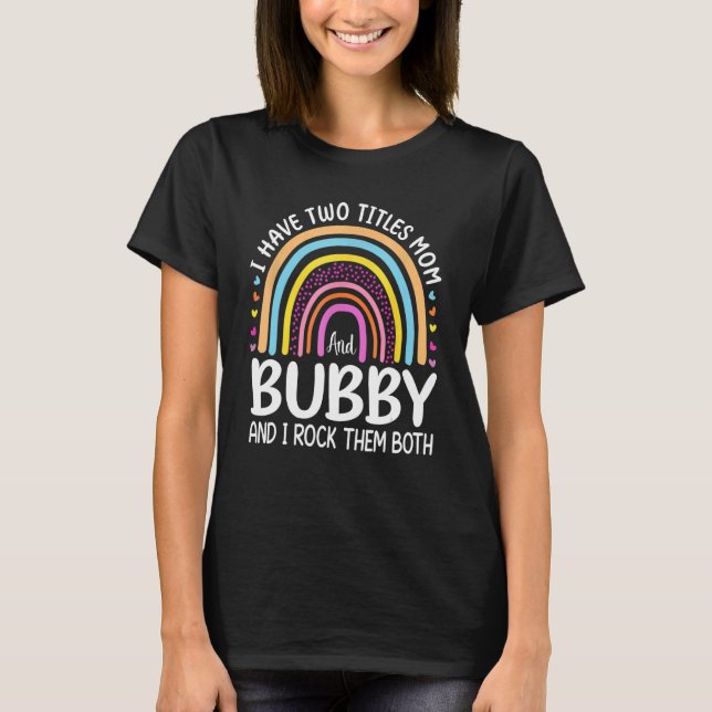 T-shirt J'Ai Deux Titres Maman Et Bubby Mothers Day_1 (Devant)