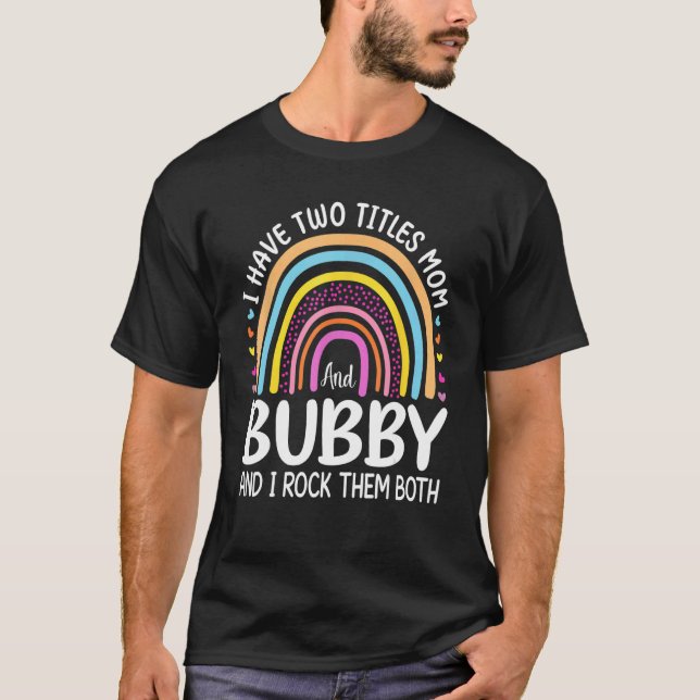 T-shirt J'Ai Deux Titres Maman Et Bubby Mothers Day_1 (Devant)