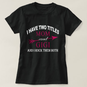 T-shirt j'ai deux titres maman et gigi