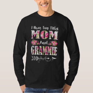T-shirt J'Ai Deux Titres Maman Et Grammie Floral Mère