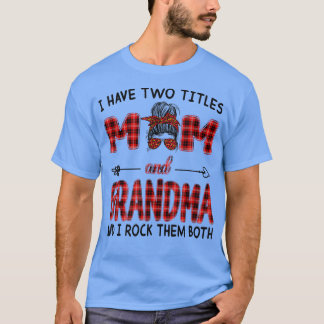 T-shirt J'Ai Deux Titres Maman Et Grand-Mère Chemise Mères