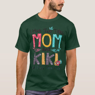 T-shirt J'Ai Deux Titres Maman Et Kiki Grandma Mère Mignon