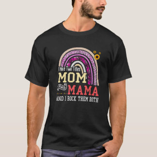 T-shirt J'Ai Deux Titres Maman Et Maman Fête Des Mères Arc