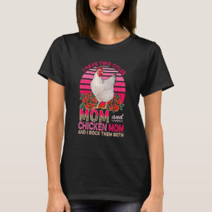 T-shirt J'ai Deux Titres Maman Et Maman Poulet Fleurs Chic