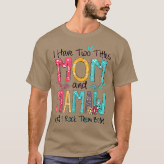 T-shirt J'ai deux titres Maman et Mamaw Grand-mère Cadeau