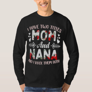 T-shirt J'Ai Deux Titres Maman Et Nana Best Nana Mère's