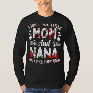 T-shirt J'Ai Deux Titres Maman Et Nana Best Nana Mère's