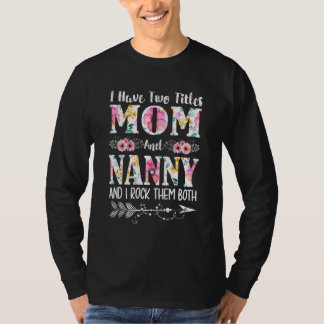 T-shirt J'ai deux titres Maman et Nanny Floral Mother's Da