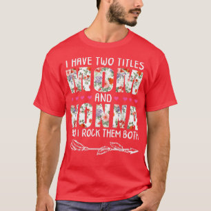 T-shirt J'Ai Deux Titres Maman Et NONNA Floral Cadeau Gran