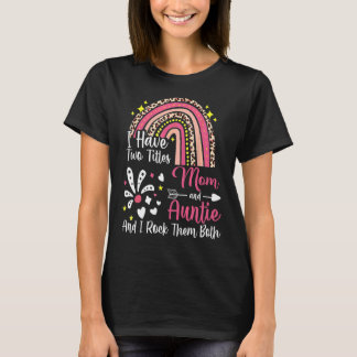T-shirt J'Ai Deux Titres Maman Et Tante Meilleure Tante Mo