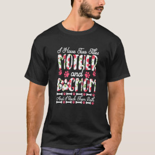 T-shirt J'Ai Deux Titres Mère Et Chien Maman Je Les Roche