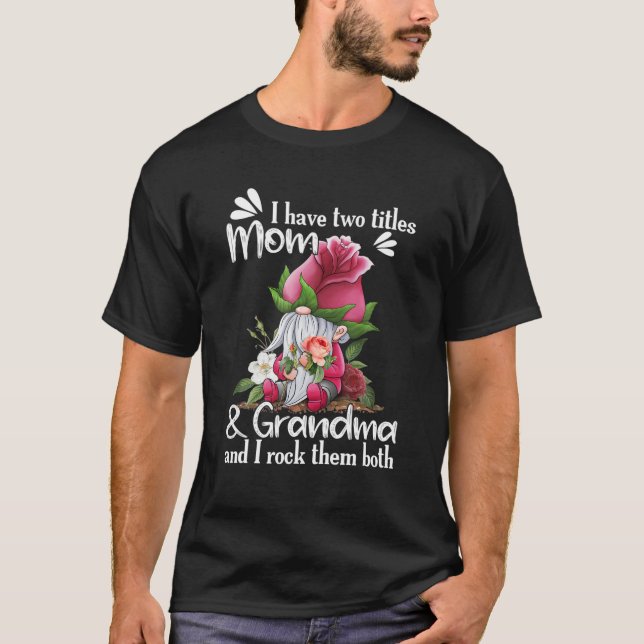 T-shirt J'Ai Deux Titres, Mère Et Grand-Mère Rose Gnome Mo (Devant)