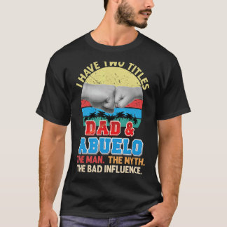T-shirt J'Ai Deux Titres Papa Et Abuelo Le Mythe Homme Mau