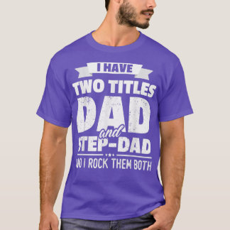 T-shirt J'Ai Deux Titres Papa Et Étape Papa Cadeau Père 