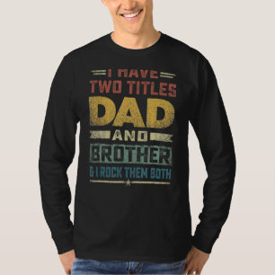 T-shirt J'Ai Deux Titres Papa Et Frère Et Je Les Frappe