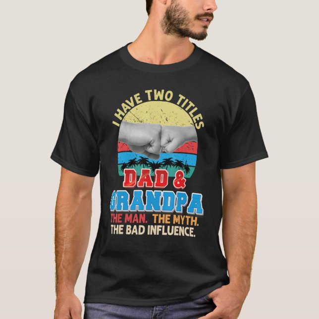 T-shirt J'Ai Deux Titres Papa Et Grand-Père Le Mythe Homme (Devant)