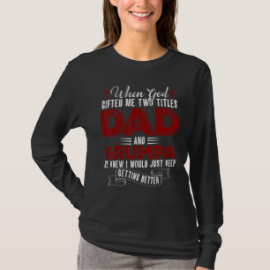 T-shirt J'Ai Deux Titres Papa Et Grumpa Fête des pères