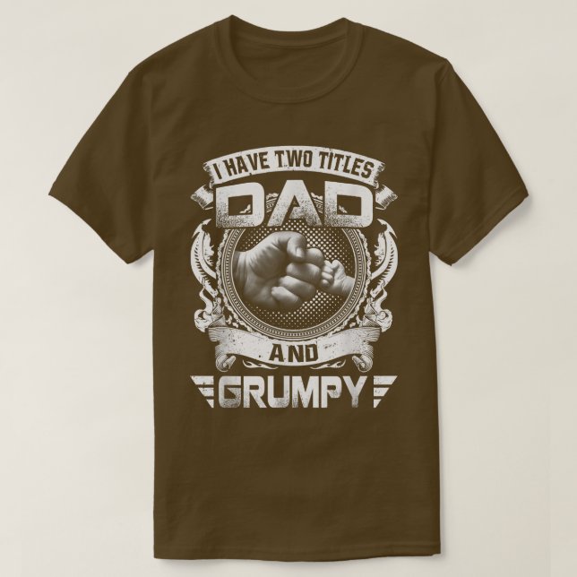 T-shirt J'Ai Deux Titres Papa Et Grumpy Funny Fête des pèr (Design devant)