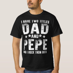 T-shirt j'ai deux titres papa et pepe