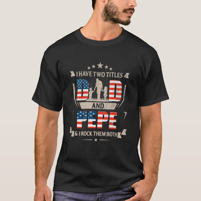 T-shirt J'Ai Deux Titres Papa Et Pepe Fils Fille (Devant)