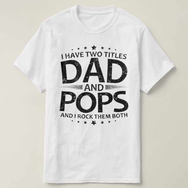 T-shirt j'ai deux titres papa et pops (Design devant)