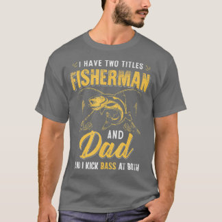 T-shirt J'Ai Deux Titres Pêcheur Papa Basse Pêche Fathe