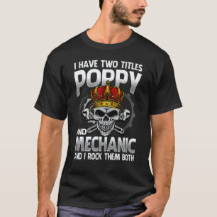 T-shirt J'ai Deux Titres Poppy Et Mécanicien Et Je Fais Un