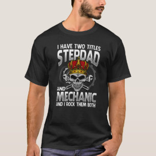 T-shirt J'Ai Deux Titres Stepdad Et Mechanic Et Je Rock
