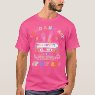 T-shirt J'Ai Dit Hip Hip To Hop Hip hop Bunny Funny