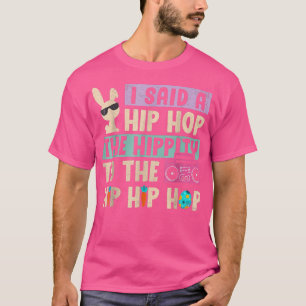 T-shirt J'Ai Dit Hip Hip To Hop Hip hop Bunny Funny