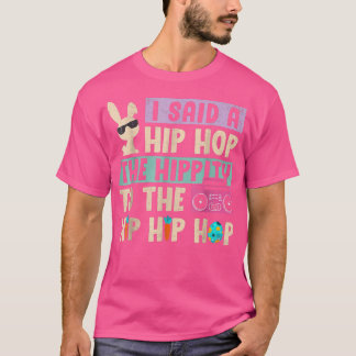 T-shirt J'Ai Dit Hip Hip To Hop Hip hop Bunny Funny