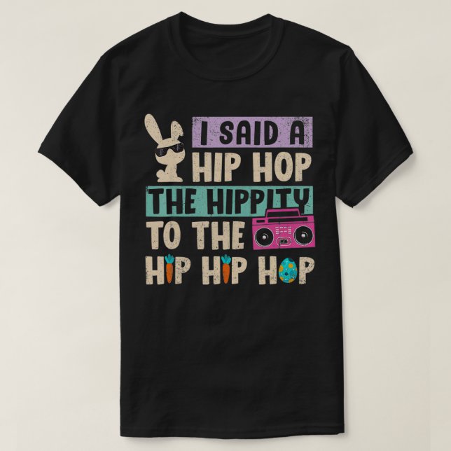 T-shirt J'Ai Dit Hip Hip To Hop Hip hop Bunny Funny (Design devant)