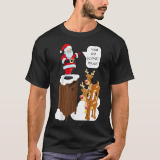 T-shirt J'ai dit le Schmidt House Fun Xmas Père Noël TShir